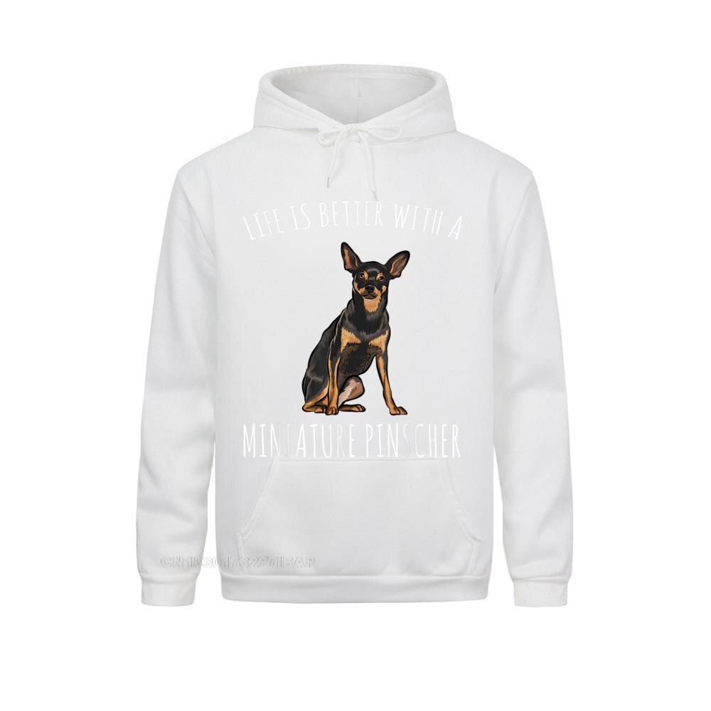 Life Is Better With A Miniature Pinscher Dog Lover Hoodie Prevalent Man Sweatshirts Slim Fit Hoodies Gothic Hoods Mother Day