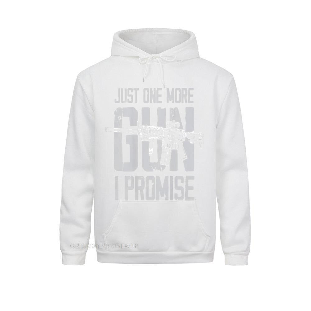 Just One More Gun I Promise (On Back) Hoodie Youthful Sweatshirts For Men Hoodies Casual Clothes Long Sleeve Hot Sale