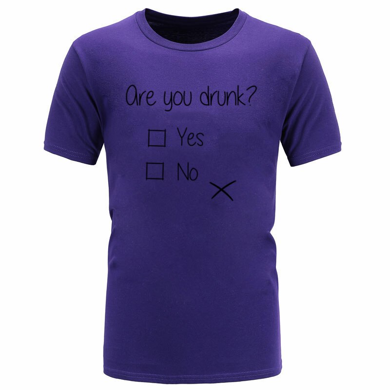 Are You Drunk Questionnaire Letter Discount T-Shirt Hot Sale NEW YEAR DAY Loose Plus Size Fashion All Cotton Top T-shirts Male