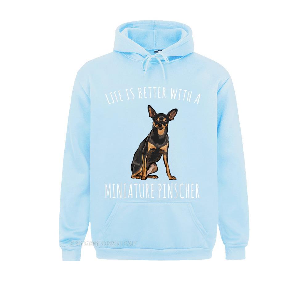 Life Is Better With A Miniature Pinscher Dog Lover Hoodie Prevalent Man Sweatshirts Slim Fit Hoodies Gothic Hoods Mother Day