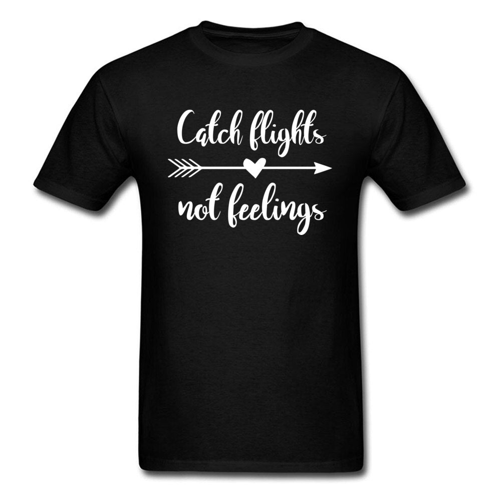 New Design T Shirt Women Men Black Letter Print Hot Sale Tee Shirt Catch Flights Not Feelings 100 Combed Cotton Men T-Shirts