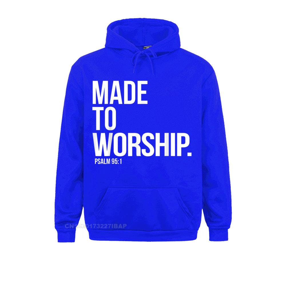 Made To Worship Psalm 95 1 Faith Based Christian Hoodie Print Mens Sweatshirts Plain Long Sleeve Hoodies Hip Hop Sportswears