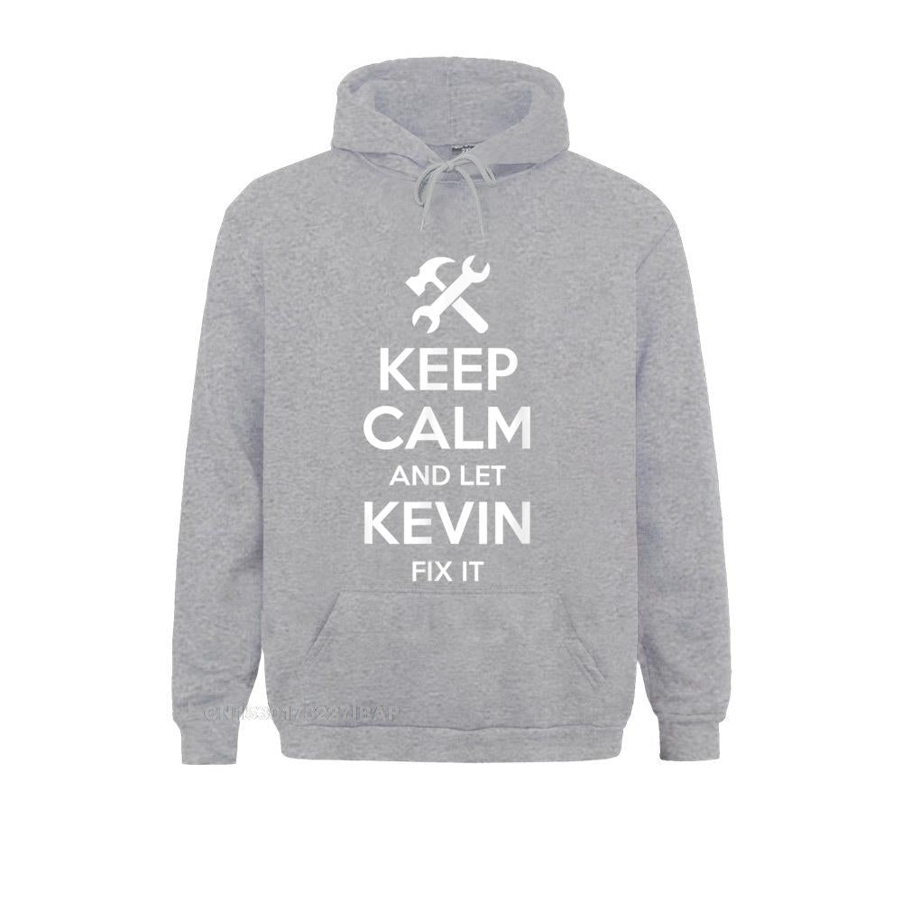 KEVIN Fix Quote Funny Birthday Personalized Name Idea Hooded Pullover Cute Male Sweatshirts Hoodies Simple Style Clothes