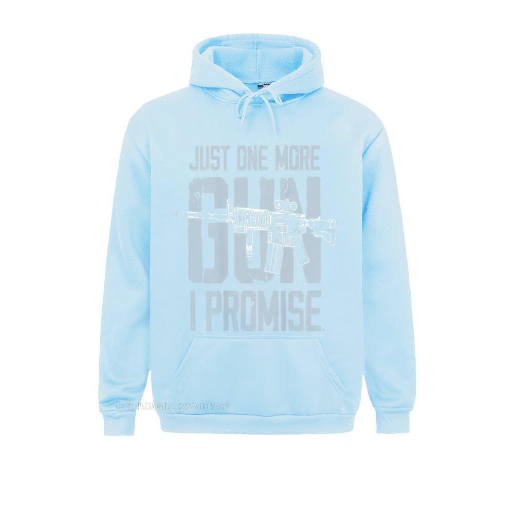 Just One More Gun I Promise (On Back) Hoodie Youthful Sweatshirts For Men Hoodies Casual Clothes Long Sleeve Hot Sale