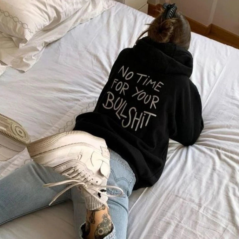 No Time for Your Bullshit Women Hoodies Cotton Loose Vintage Graphic Hoody Y2k Back Printed Unisex Black Pullovers O Neck